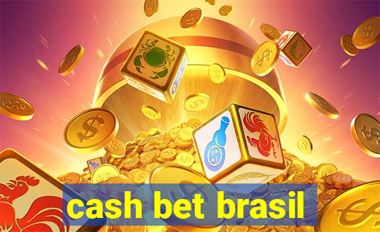 cash bet brasil